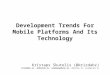 Development Trends For Mobile Platforms And Its Technology
