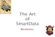 The Art of Smart Data