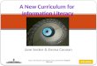 A New Curriculum for Information Literacy: JISC-RSC, York, Oct 2011