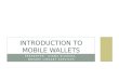 Introduction to Mobile Wallets