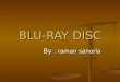 Bluray disc-ppt-by-raman sanoria