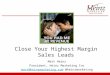 Close Your Highest Margin Sales Leads