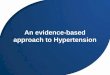 An Evidence Based Approach To Hypertension