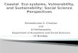 Coastal  Eco-systems, Vulnerability, and Sustainability: Social Science Perspectives. by-Hemantkumar chouhan & D. Parthasarathy