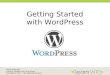Getting started with WordPress - WordCamp Toronto 2013