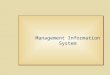Management Information System-MIS