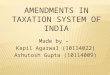 Amendments in taxation system of india