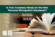 Webinar Slides: Is Your Company Ready for the New Revenue Recognition Standards?