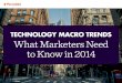 Technology Macro Trends - What Marketers Need to Know in 2014