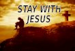 042212 stay with jesus   annette arulrajah
