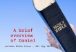 A brief overview of daniel