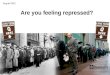 Are You Feeling Repressed?