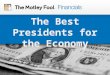 The Best Presidents for the Economy