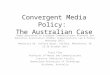 Convergent media policy presentation