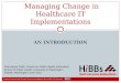 Managing Change in Healthcare IT Implementations: Selected References