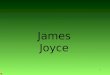 1 James Joyce. 2 James Joyce (1882-1941) 5 Firma de James Joyce