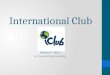International Club PPT