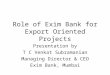 Role of Exim Bank for Export Oriented Projects