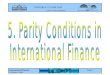 Five Parity Conditions in IFM