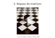 1 5. Repaso de matrices (© Chema Madoz, VEGAP, Madrid 2009)