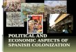 Political and Economic Aspects of Spanish Colonization