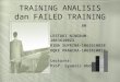Training Analysis and Failed Training