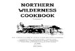 Northern Wilderness Cookbook Volume i