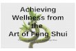 Achieving Wellness from the Art of Feng Shui Presented by Liz Vonesh of Chicago Shui
