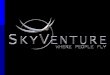 SkyVenture is protected by patent in the following countries – Spain, United States, Canada, Austria, Belgium, Switzerland, Germany, Denmark, Finland,