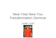 New Year New You Transformation Seminar Justin Lesh