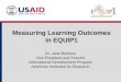 Measuring Learning Outcomes in EQUIP1 Dr. Jane Benbow Vice President and Director International Development Program American Institutes for Research