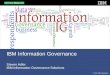 © 2010 IBM Corporation Steven Adler IBM Information Governance Solutions IBM Information Governance