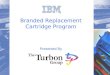 11 Branded Replacement Cartridge Program Presented By