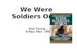 We Were Soldiers Once And Young... X-Ray: Nov. 1965