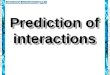 Prediction of interactions. Gene fusion Gene neighbours