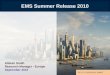 EMS Summer Release 2010 Alistair Smith Research Manager - Europe September 2010