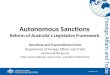 Autonomous Sanctions Reform of Australias Legislative Framework Sanctions and Transnational Crime Department of Foreign Affairs and Trade sanctions@dfat.gov.au