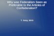 Why was Federalism Seen as Preferable to the Articles of Confederation? T. Seay, BHS
