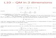 1 L10 – QM in 3 dimensions. 2 V(r): separation of variables