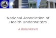 National Association of Health Underwriters A Media Moment