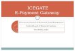 Directorate General of Systems & Data Management Central Board of Excise & Customs, New Delhi, India ICEGATE E-Payment Gateway