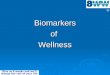 ® BiomarkersofWellness. ® What Gets Measured- Gets Managed Gets Managed Peter Drucker