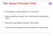 1 The Qwest Pension Plan Post-Merger, what happens to the Plan? Does anything change? Can CenturyLink change the Plan? How does the Qwest Pension Plan