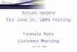 June 23, 2009 Actual Update For June 15, 2009 Posting Formula Rate Customer Meeting