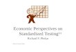 Economic Perspectives on Standardized Testing (c) Richard P. Phelps (c) 2002, by Richard P. Phelps