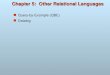 Chapter 5: Other Relational Languages Query-by-Example (QBE) Datalog