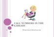 C ALL N UMBERS IN THE L IBRARY ElementaryLibrarian.com