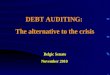 DEBT AUDITING: The alternative to the crisis Belgic Senate November 2010