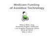 Medicare Funding of Assistive Technology Hillary Sklar, Esq. Disability Rights California Los Angeles Regional Office (213) 427-8747 May 3, 2011