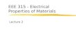 EEE 315 - Electrical Properties of Materials Lecture 2